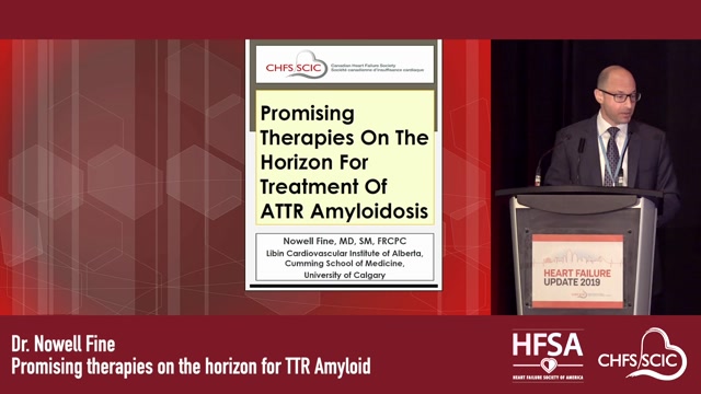 Promising Therapies On The Horizon For Treatment Of ATTR AmyloidosisNowell Fine, MD, SM, FRCPCLibinCardiovascular Institute of Alberta, Cumming School of Medicine, University of Calgary